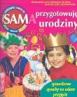Sam przygotowuję urodziny. Autor: Głuch Marietta. Dadada.pl Okładka książki Sam przygotowuję urodziny