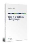 Sieci w zarządzaniu strategicznym. Autor: Wojciech Czakon. Dadada.pl Okładka książki Sieci w zarządzaniu strategicznym