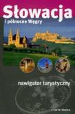 Słowacja i północne Węgry Nawigator turystyczny. Autor: Wilczyński Piotr. Dadada.pl Okładka książki Słowacja i północne Węgry Nawigator turystyczny