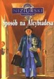 Sposób na Alcybiadesa w.2012. Autor: Niziurski Edmund. Dadada.pl Okładka książki Sposób na Alcybiadesa w.2012