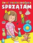 Świat przedszkolaka. Sprzątam. Autor: Opracowanie zbiorowe. Dadada.pl Okładka książki Świat przedszkolaka. Sprzątam