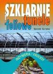 Szklarnie i tunele foliowe Inżynieria i procesy. Autor: Kurpaska Sławomir. Dadada.pl Okładka książki Szklarnie i tunele foliowe Inżynieria i procesy