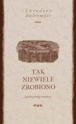 Okładka książki Tak niewiele zrobiono