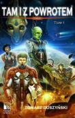 Tam i z powrotem. Tom 1. Podróż. Autor: Duszyński Tomasz. Dadada.pl Okładka książki Tam i z powrotem. Tom 1. Podróż