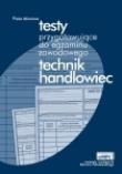 Testy przyg. do egz. technik handlowiec w.2011 WZ. Autor: Alicja Jurczak, Iwona Mikołajczak. Dadada.pl Okładka książki Testy przyg. do egz. technik handlowiec w.2011 WZ