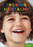 Okładka książki Trening mentalny. Gry i zabawy dla dzieci