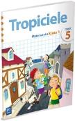 Tropiciele SP 1 cz.5 matematyka WSiP. Autor: 132034 Elżbieta Burakowska. Dadada.pl Okładka książki Tropiciele SP 1 cz.5 matematyka WSiP