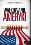 Wałkowanie Ameryki TW. Autor: Marek Wałkuski. Dadada.pl Okładka książki Wałkowanie Ameryki TW