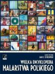 Wielka encyklopedia malarstwa polskiego. Autor: Jan K. Ostrowski. Dadada.pl Okładka książki Wielka encyklopedia malarstwa polskiego