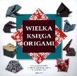 Okładka książki Wielka księga origami