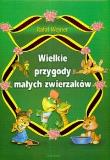Okładka książki Wielkie przygody małych zwierzaków