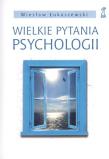 Wielkie pytania psychologii GWP. Autor: Wiesław Łukaszewski. Dadada.pl Okładka książki Wielkie pytania psychologii GWP