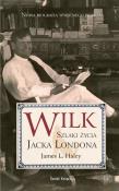 Okładka książki Wilk. Szlaki życia Jacka Londona