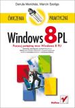 Windows 8 PL. Ćwiczenia praktyczne. Autor: Mendrala Danuta, Szeliga Marcin. Dadada.pl Okładka książki Windows 8 PL. Ćwiczenia praktyczne