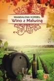 Wino z Malwiną. Autor: Magdalena Kordel. Dadada.pl Okładka książki Wino z Malwiną