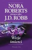 Wizje śmierci. Autor: J. D. Robb. Dadada.pl Okładka książki Wizje śmierci
