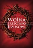 Okładka książki Wojna przeciwko Jezusowi