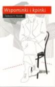 Wspominki i kpinki. Autor: Janusz Tadeusz Nowak. Dadada.pl Okładka książki Wspominki i kpinki