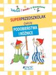 Zabawa i nauka z krasnalami. Superprzedszkolak odnajduje podobieństwa i różnice. Autor: praca zbiorowa. Dadada.pl Okładka książki Zabawa i nauka z krasnalami. Superprzedszkolak odnajduje podobieństwa i różnice