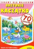 Zabawy dla maluchów - Brzydkie kaczątko Literat. Autor: Paruszewska Joanna, Pruchnicki Krystian. Dadada.pl Okładka książki Zabawy dla maluchów - Brzydkie kaczątko Literat