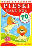 Zabawy dla maluchów - Pieski małe dwa. Autor: Paruszewska Joanna. Dadada.pl Okładka książki Zabawy dla maluchów - Pieski małe dwa