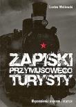 Zapiski przymusowego turysty. Autor: Młotkowski Czesław. Dadada.pl Okładka książki Zapiski przymusowego turysty