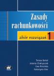 Zasady rachunkowości 1 Zbiór rozwiązań. Autor: Bartel Teresa, Chałupczak Jolanta, Potulska Ewa. Dadada.pl Okładka książki Zasady rachunkowości 1 Zbiór rozwiązań