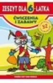Okładka książki Zeszyt dla 6-latka. Ćwiczenia i zabawy Literat