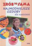 Zrób to sama. Najmodniejsze ozdoby dla nastolatek. Autor: Jastrzębska Katarzyna. Dadada.pl Okładka książki Zrób to sama. Najmodniejsze ozdoby dla nastolatek