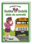 Zuźka D. Zołzik idzie do zerówki. Autor: Park Barbara. Dadada.pl Okładka książki Zuźka D. Zołzik idzie do zerówki