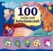 100 bajeczek kołysaneczek. Autor: praca zbiorowa. Dadada.pl Okładka książki 100 bajeczek kołysaneczek