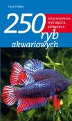 250 ryb akwariowych. Autor: Kothe Hans W.. Dadada.pl Okładka książki 250 ryb akwariowych