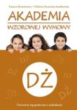 Akademia wzorowej wymowy DŻ. Autor: Danuta Klimkiewicz, Elżbieta Siennicka- Szadkowska. Dadada.pl Okładka książki Akademia wzorowej wymowy DŻ