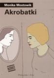 Akrobatki. Autor: Monika Mostowik. Dadada.pl Okładka książki Akrobatki