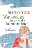 Okładka książki Alternatywne i wspomagające metody komunikacji