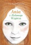 Ania z Zielonego Wzgórza SKRZAT. Autor: Montgomery Lucy Maud. Dadada.pl Okładka książki Ania z Zielonego Wzgórza SKRZAT