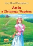 Ania z Zielonego Wzgórza. Autor: Montgomery Lucy Maud. Dadada.pl Okładka książki Ania z Zielonego Wzgórza