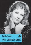 Anna German o sobie BR. Autor: Mariola Pryzwan. Dadada.pl Okładka książki Anna German o sobie BR