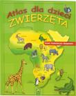 Atlas dla dzieci - Zwierzęta. Autor: praca zbiorowa. Dadada.pl Okładka książki Atlas dla dzieci - Zwierzęta