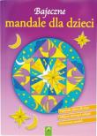 Bajeczne mandale dla dzieci - Gwiazdy. Autor: Opracowanie zbiorowe. Dadada.pl Okładka książki Bajeczne mandale dla dzieci - Gwiazdy