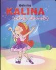 Balerina Kalina zostaje tancerką. Autor: praca zbiorowa. Dadada.pl Okładka książki Balerina Kalina zostaje tancerką