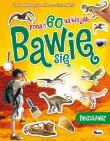 Okładka książki Bawię się 3. Dinozaury
