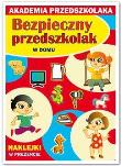 Bezpieczny przedszkolak - W domu. Autor: Julia Jarmul. Dadada.pl Okładka książki Bezpieczny przedszkolak - W domu
