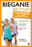 Bieganie nie tylko dla żółtodziobów. Autor: Bill Rodgers. Dadada.pl Okładka książki Bieganie nie tylko dla żółtodziobów
