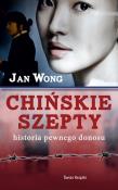Chińskie szepty. Autor: Wong Jan. Dadada.pl Okładka książki Chińskie szepty