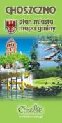 Okładka książki Choszczno - Plan Miasta z Mapą Gminy (mapa foliowana)