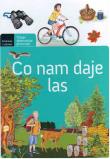 Co nam daje las. Autor: praca zbiorowa. Dadada.pl Okładka książki Co nam daje las
