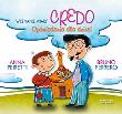 Credo – Wyznanie wiary. Opowiadania dla dzieci. Autor: Ferrero Bruno, Peiretti Anna. Dadada.pl Okładka książki Credo – Wyznanie wiary. Opowiadania dla dzieci
