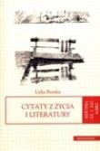 Cytaty z życia i literatury. Autor: Burska Lidia. Dadada.pl Okładka książki Cytaty z życia i literatury