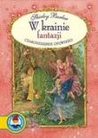 Czarodziejskie opowieści. W krainie fantazji. Autor: Shirley Barber. Dadada.pl Okładka książki Czarodziejskie opowieści. W krainie fantazji